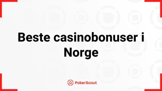 Beste casino bonus i Norge august 2025 – vi har hele listen